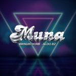 Lirik Lagu Bringin Home - Muna Ft. Aldo BZ