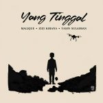 Lirik Lagu Malique - Yang Tinggal Ft. Zizi Kirana & Yasin Sulaiman