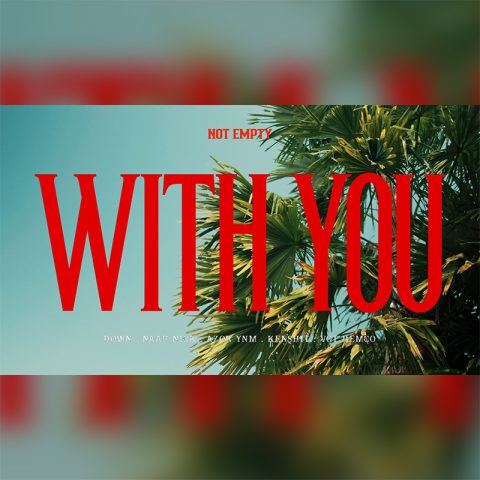 Lirik Lagu Not Empty - With You